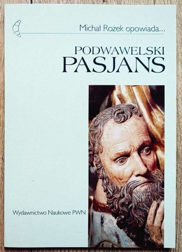 Michał Rożek Podwawelski pasjans