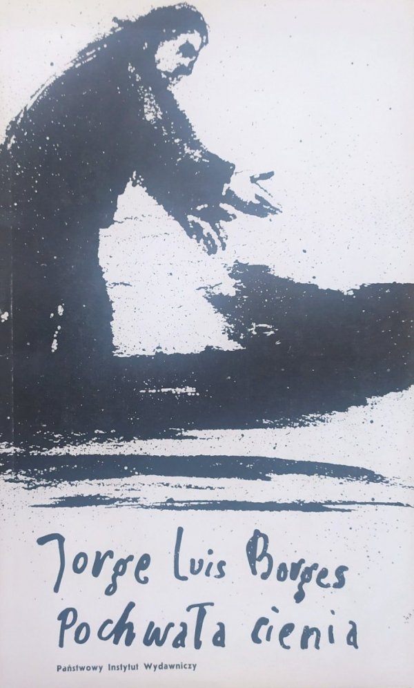 Jorge Luis Borges Pochwała cienia