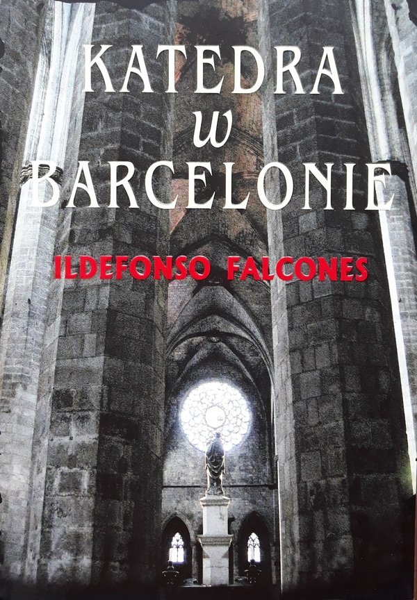 Ildefonso Falcones • Katedra w Barcelonie