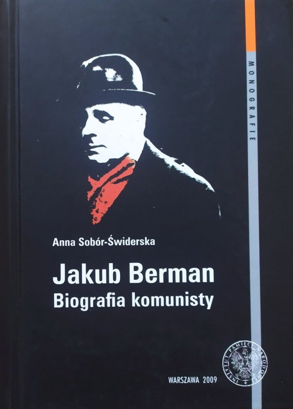 Anna Sobór-Świderska Jakub Berman. Biografia komunisty