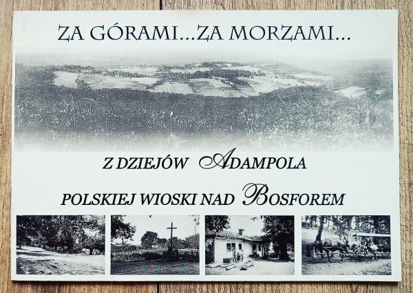 Za górami... za morzami... Z dziejów Adampola polskiej wioski pod Bosforem