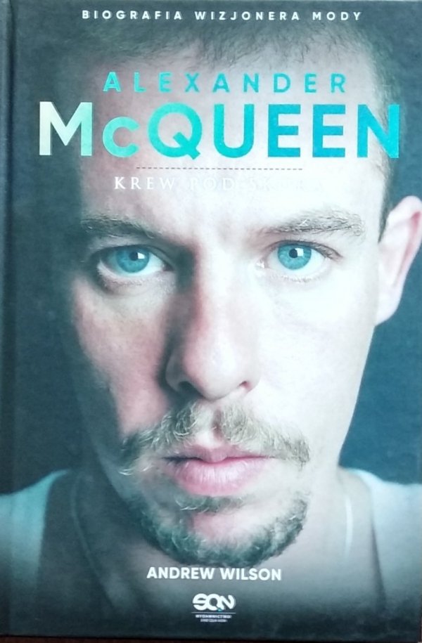 Andrew Wilson • Alexander McQueen. Krew pod skórą