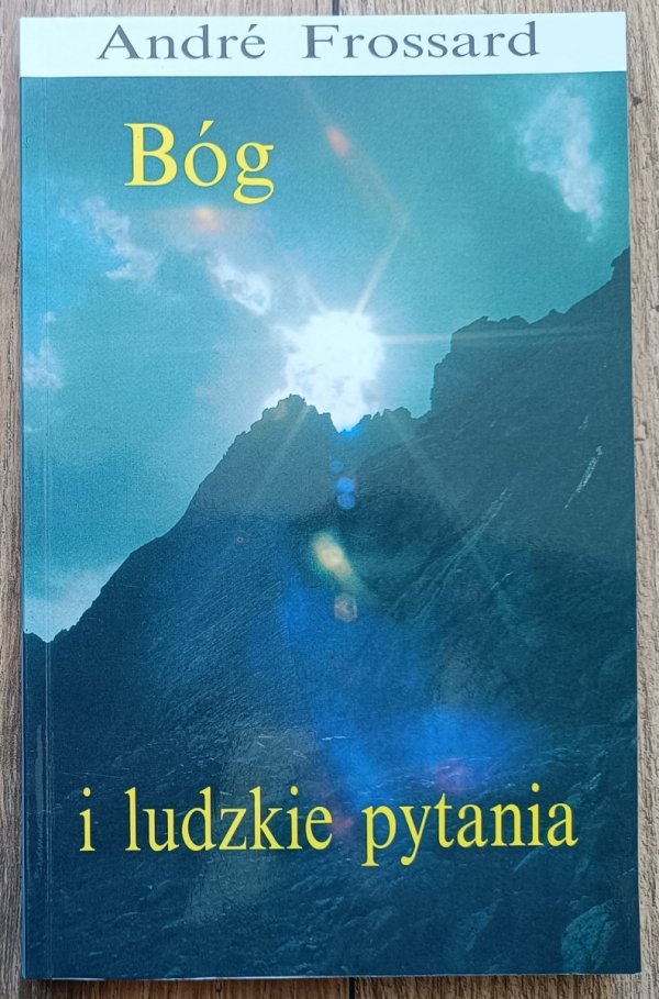 Andre Frossard Bóg i ludzkie pytania