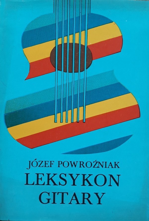 Józef Powroźniak Leksykon gitary