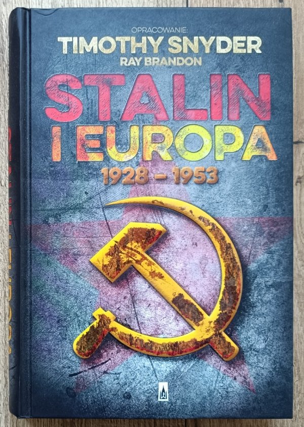 Timothy Snyder, Ray Brandon Stalin i Europa 1928-1953
