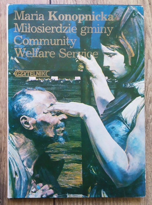 Maria Konopnicka Miłosierdzie gminy. Community Welfare Service