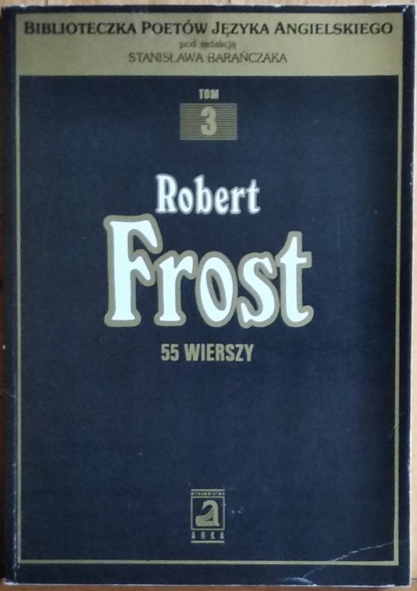 Robert Frost • 55 wierszy [Stanisław Barańczak]