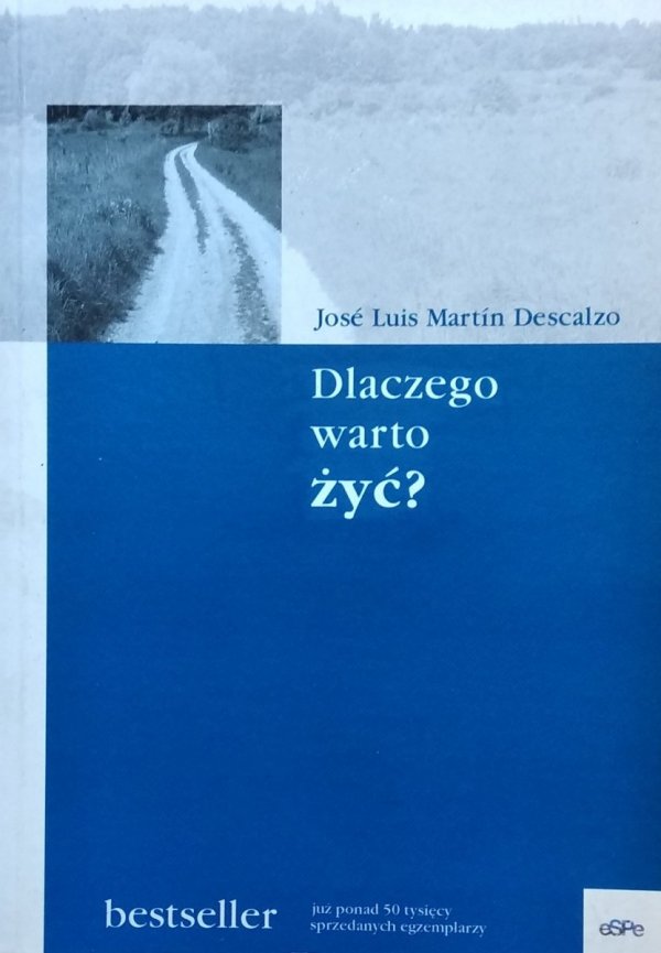 Jose Luis Martín Descalzo • Dlaczego warto żyć