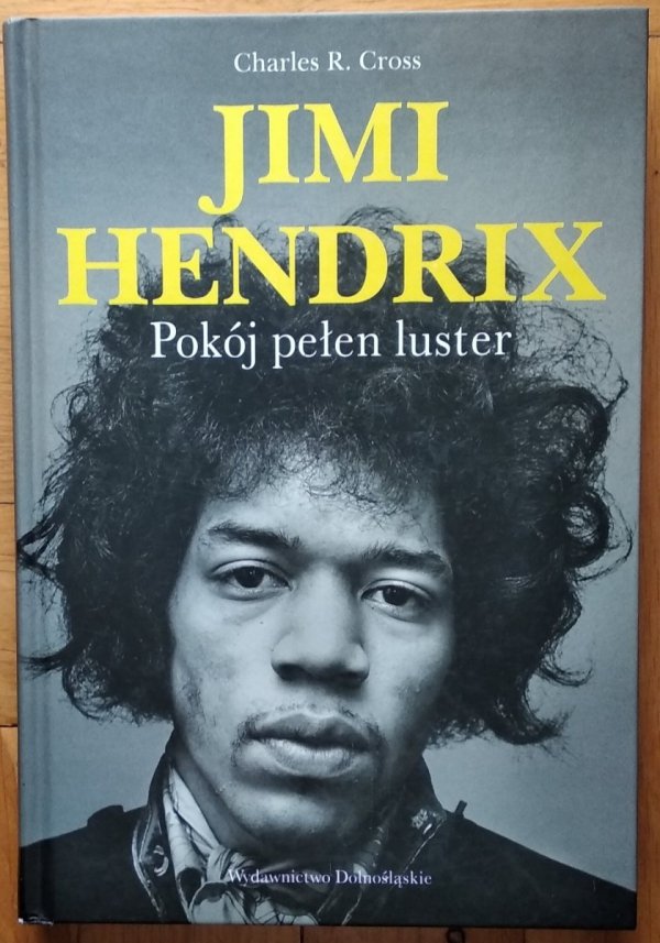 Charles Cross • Jimi Hendrix. Pokój pełen luster