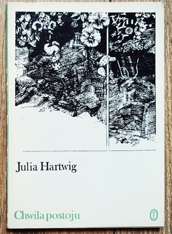 Julia Hartwig Chwila postoju