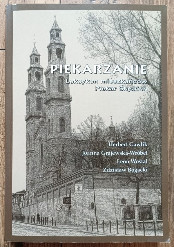 Piekarzanie. Leksykon mieszkańców Piekar Śląskich