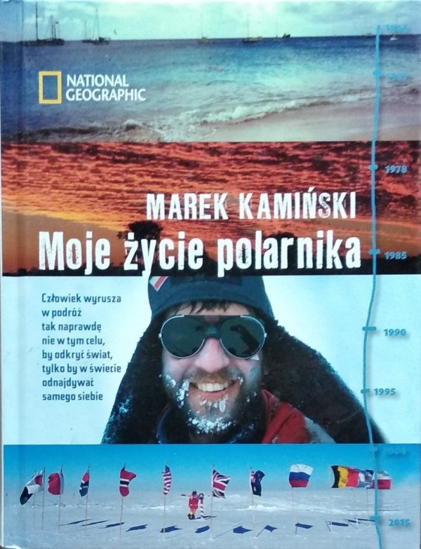Marek Kamiński • Moje życie polarnika