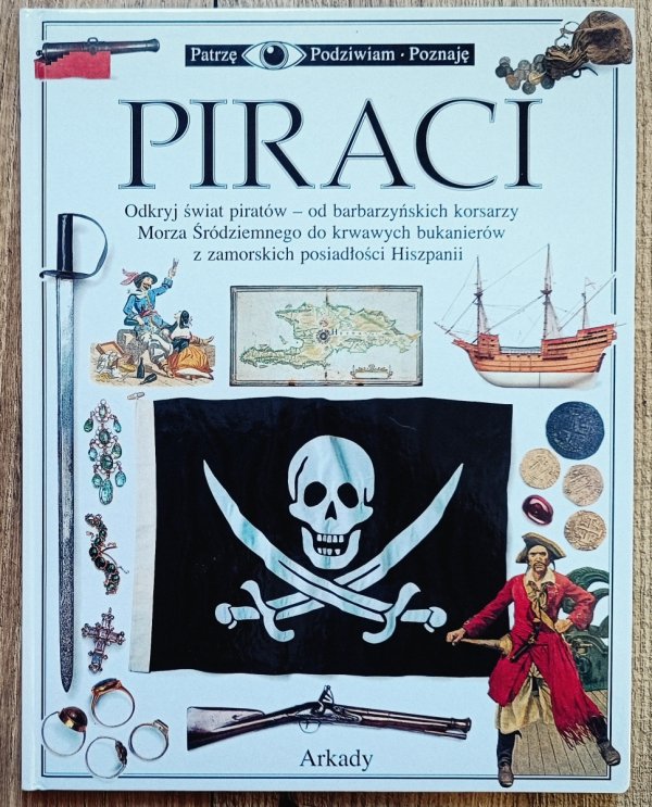Piraci. Patrzę Podziwiam Poznaję