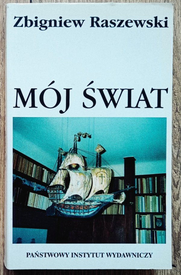 Zbigniew Raszewski Mój świat