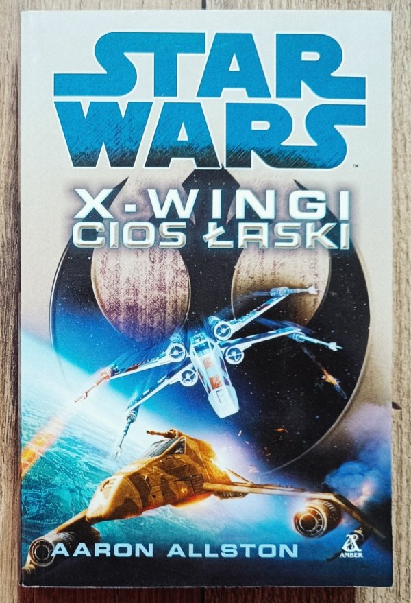 Aaron Allston Star Wars.  X-Wingi Cios łaski