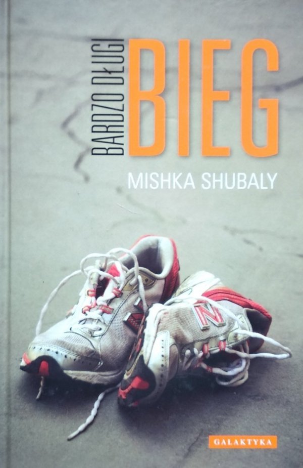 Mishka Shubaly • Bardzo długi bieg
