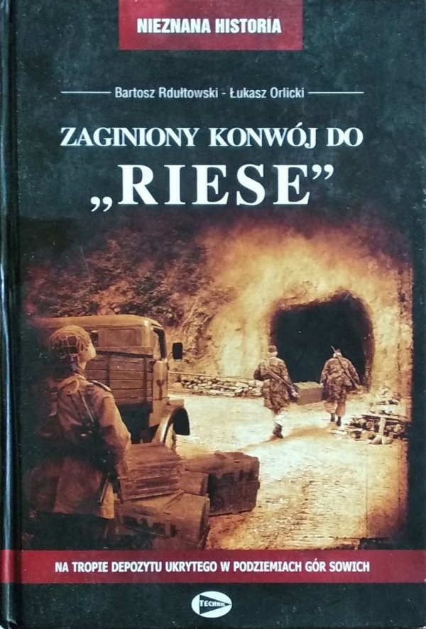 Bartosz Rdułtowski • Zaginiony konwój do Riese