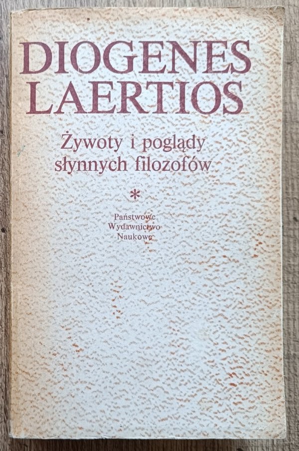 Diogenes Laertios Żywoty i poglądy słynnych filozofów