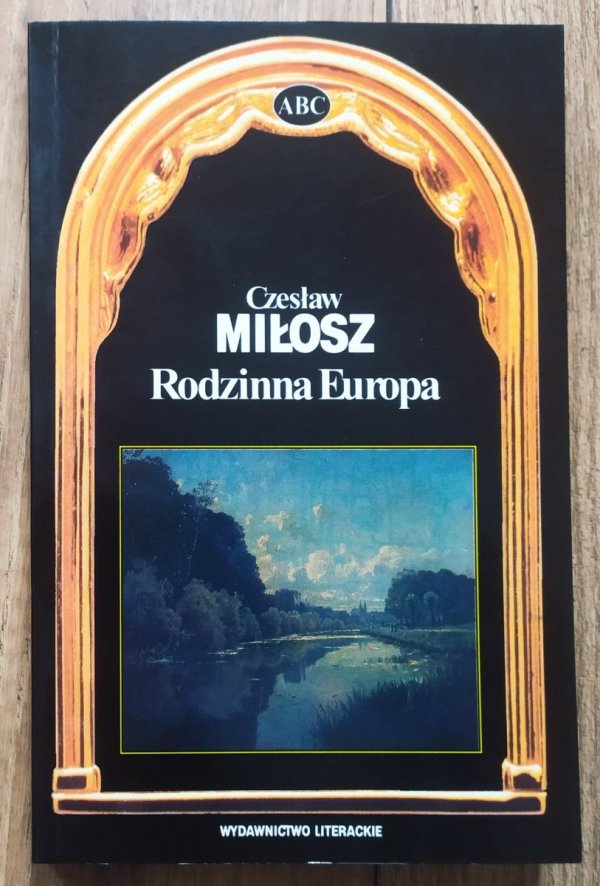 Czesław Miłosz Rodzinna Europa