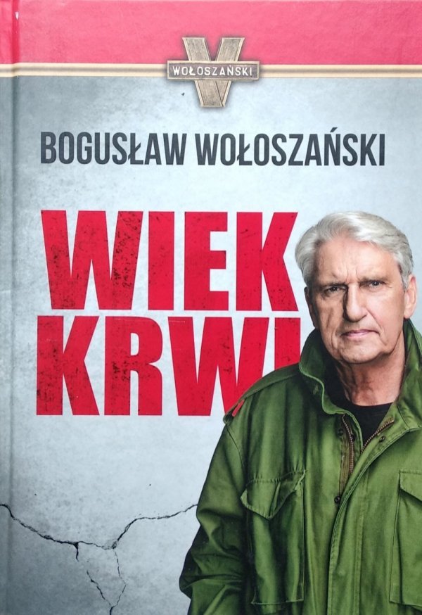 Bogusław Wołoszański • Wiek krwi