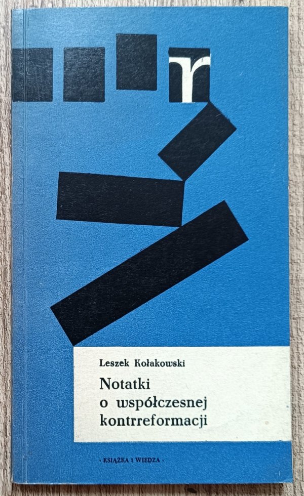 Leszek Kołakowski Notatki o współczesnej kontrreformacji