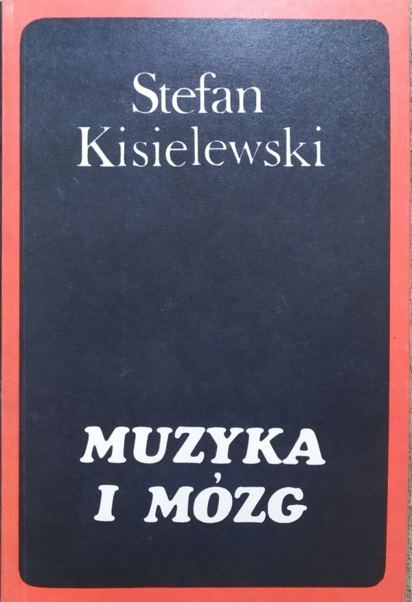 Stefan Kisielewski Muzyka i mózg