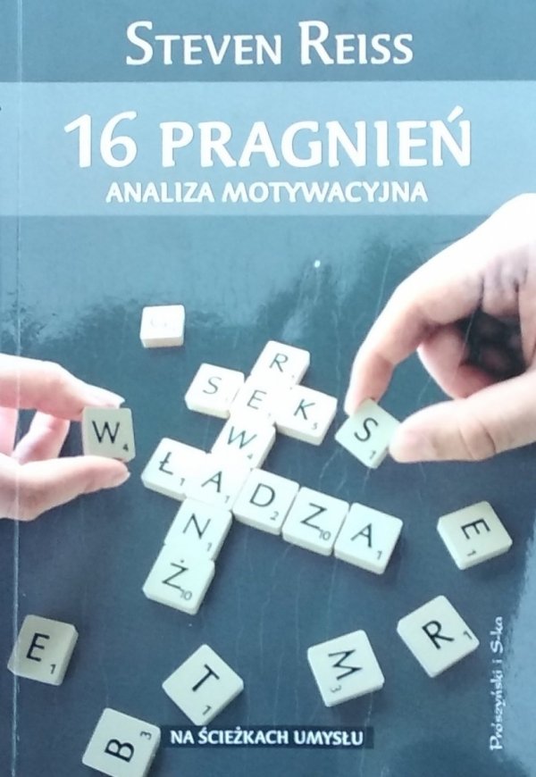 Steven Reiss • 16 pragnień. Analiza motywacyjna