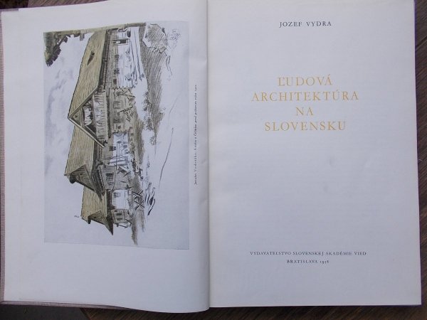 Jozef Vydra • Ludova architektura na Slovensku [Architektura ludowa w Słowacji]