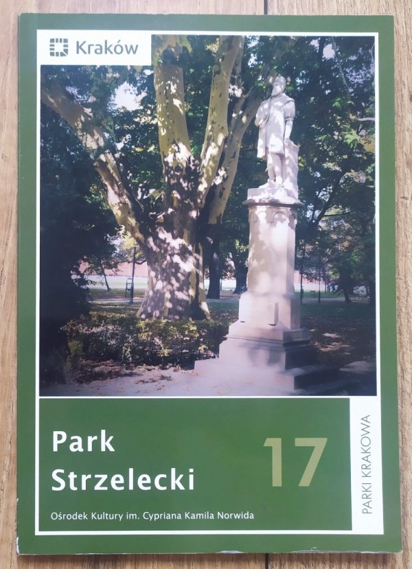 Joanna Torowska Park Strzelecki [Parki Krakowa 17]
