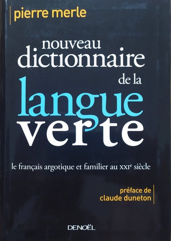 Pierre Merle Nouveau dictionnaire de la langue verte