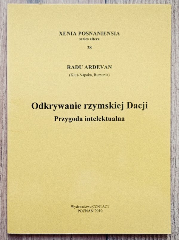 Radu Ardevan Odkrywanie rzymskiej Dacji
