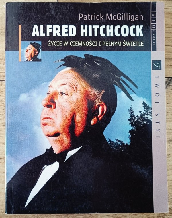 Patrick McGilligan Alfred Hitchcock. Życie w ciemności i pełnym świetle