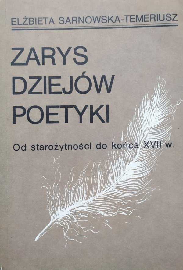 Elżbieta Sarnowska-Temeriusz Zarys dziejów poetyki