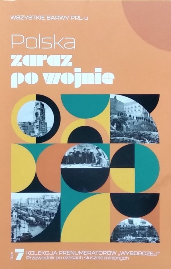 Wszystkie barwy PRL-u • Polska zaraz po wojnie