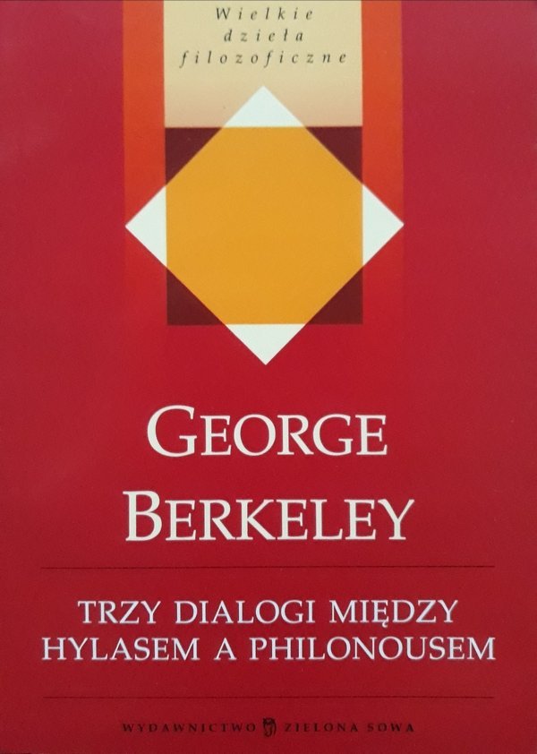 George Berkeley • Trzy dialogi między Hylasem a Philonousem 