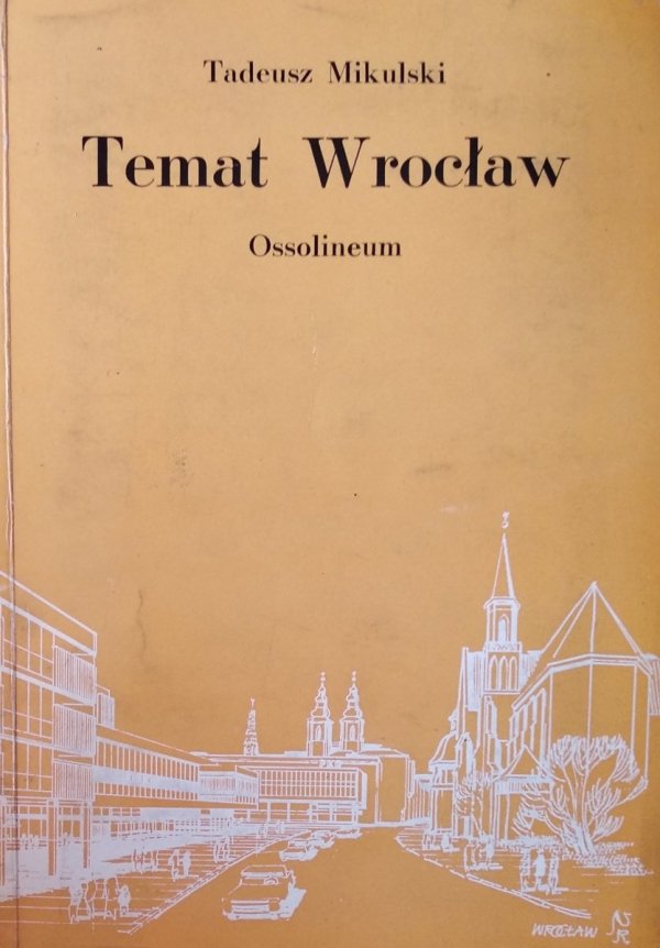 Tadeusz Mikulski • Temat Wrocław