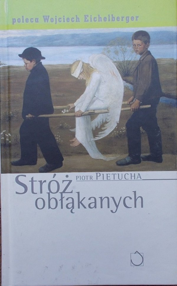 Piotr Pietucha • Stróż obłąkanych [Wojciech Eichelberger poleca]