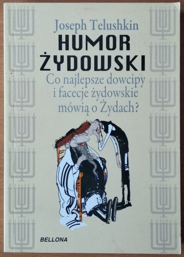 Joseph Telushkin • Humor żydowski. Co najlepsze dowcipy i facecje żydowskie mówią o Żydach