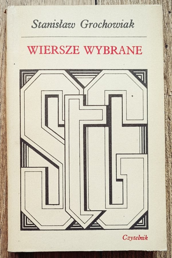 Stanisław Grochowiak Wiersze wybrane