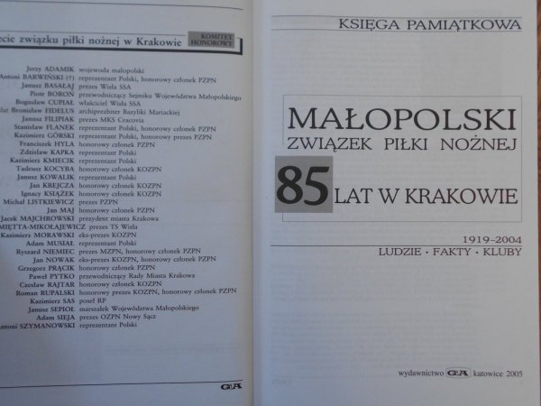 Małopolski Związek Piłki Nożnej. 85 lat w Krakowie 1919-2004 • Księga Pamiątkowa [dedykacja Zbigniewa Lacha]