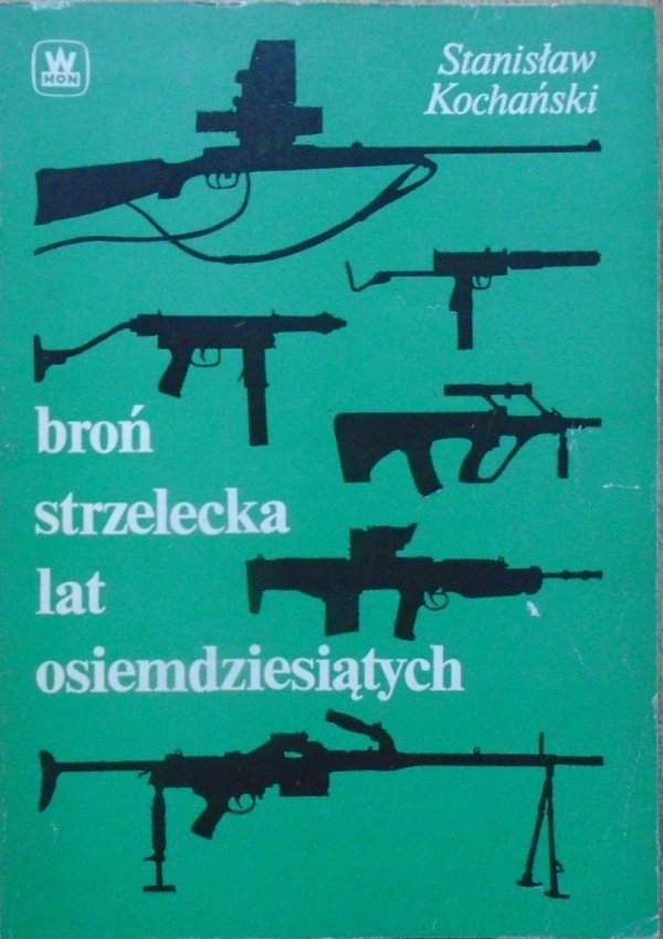 Stanisław Kochański • Broń strzelecka lat osiemdziesiątych
