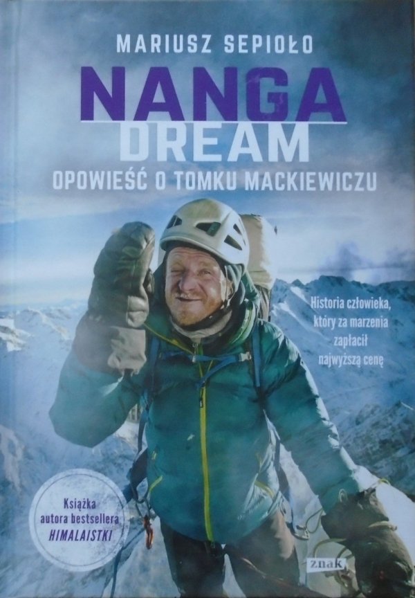 Mariusz Sepioło • Nanga Dream. Opowieść o Tomku Mackiewiczu