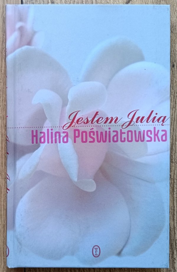 Halina Poświatowska Jestem Julią