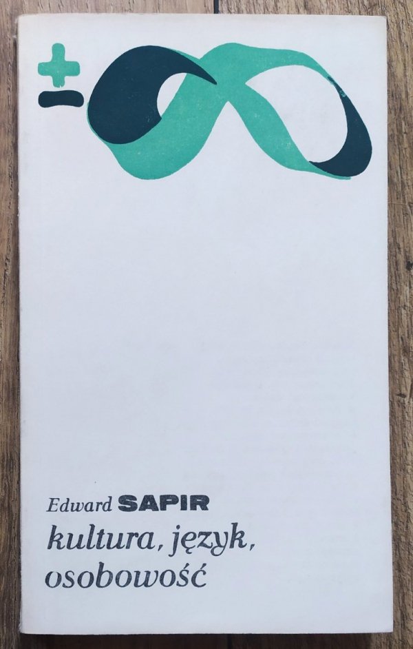 Edward Sapir Kultura, język, osobowość