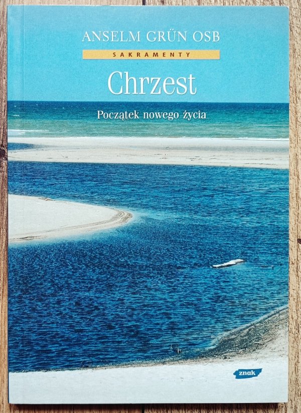 Anselm Grun Chrzest. Początek nowego życia