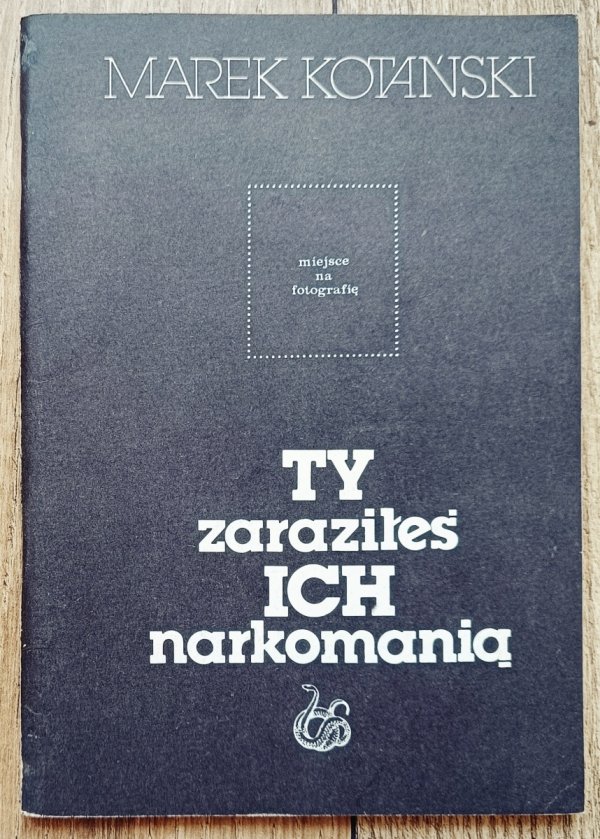 Marek Kotański Ty zaraziłeś ich narkomanią