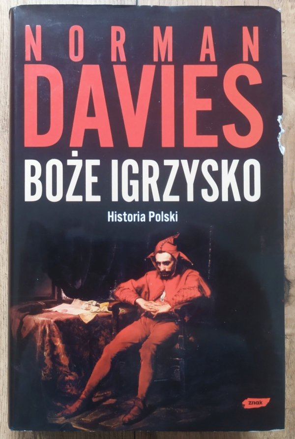 Norman Davies Boże igrzysko. Historia Polski