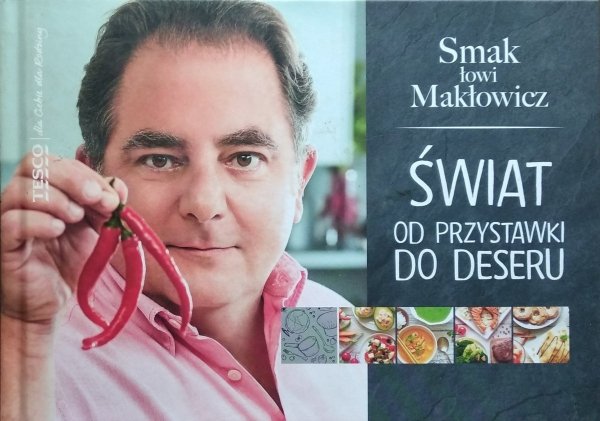 Robert Makłowicz • Smak łowi Makłowicz. Świat od przystawki do deseru