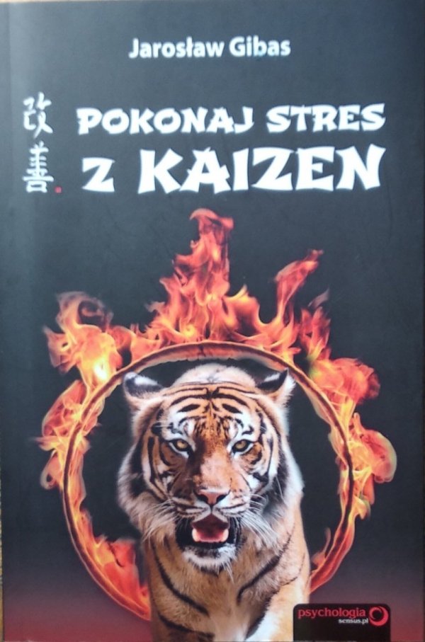 Jarosław Gibas • Pokonaj stres z Kaizen