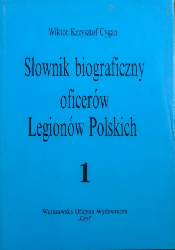 Wiktor Krzysztof Cygan • Słownik biograficzny oficerów Legionów Polskich 1